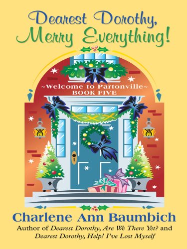 Stock image for Dearest Dorothy, Merry Everything! for sale by Better World Books: West