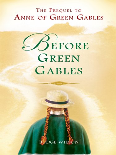 9781410407047: Before Green Gables (Thorndike Press Large Print Basic Series)