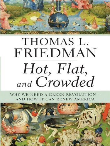 9781410407078: Hot, Flat, and Crowded: Why We Need a Green Revolution--and How It Can Renew America (Thorndike Press Large Print Core Series)