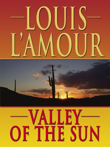 9781410407313: Valley of the Sun (Thorndike Press Large Print Famous Authors Series)