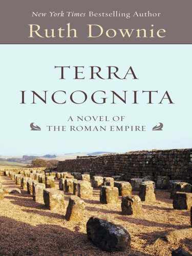 9781410407474: Terra Incognita: A Novel of the Roman Empire (Historical Fiction)