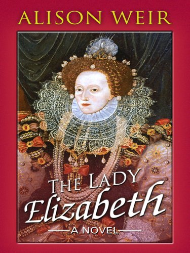 The Lady Elizabeth (9781410407481) by Weir, Alison