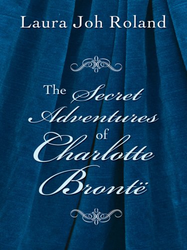 9781410407498: The Secret Adventures of Charlotte Bronte
