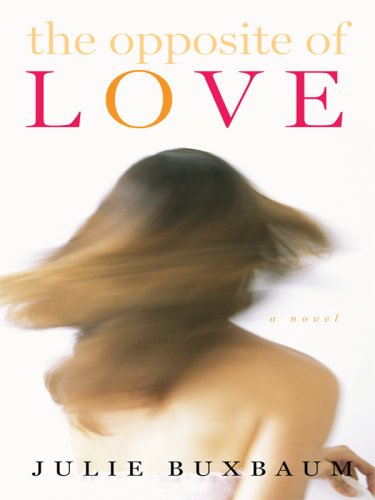 Stock image for The Opposite of Love for sale by Better World Books