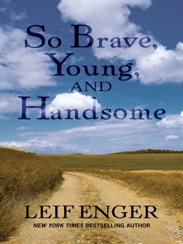9781410408167: So Brave, Young, and Handsome (Thorndike Press Large Print Basic Series)