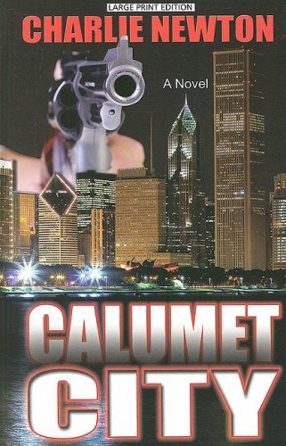 9781410408440: Calumet City (Thorndike Large Print Crime Scene)
