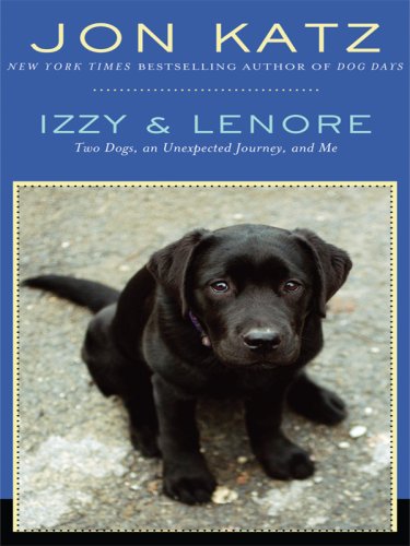 9781410408730: Izzy & Lenore: Two Dogs, an Unexpected Journey, and Me (Thorndike Nonfiction)