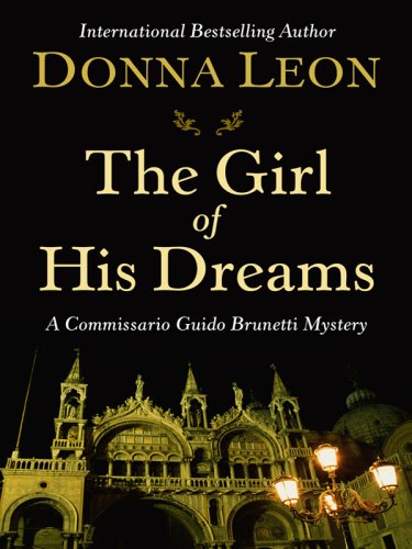 9781410408747: The Girl of His Dreams: A Commissario Guido Brunetti Mystery (Thorndike Press Large Print Mystery Series)