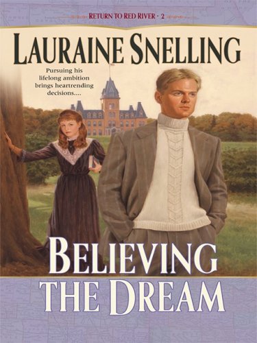 9781410409010: Believing the Dream (Thorndike Press Large Print Christian Historical Fiction: Return to Red River, 2)