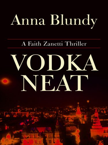 9781410409386: Vodka Neat (Faith Zanetti)