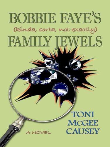 9781410409591: Bobbie Faye's (Kinda, Sorta, Not-Exactly) Family Jewels (Thorndike Large Print Laugh Lines)