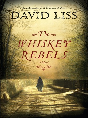 9781410410450: The Whiskey Rebels (Thorndike Press Large Print Basic Series)