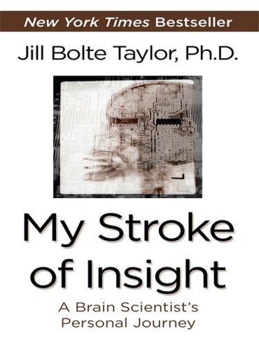 Stock image for My Stroke of Insight : A Brain Scientist's Personal Journey for sale by Better World Books