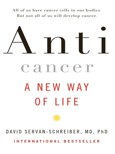 Beispielbild fr Anticancer : A New Way of Life zum Verkauf von Better World Books