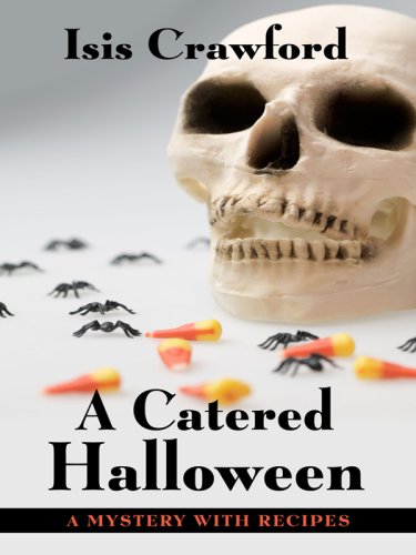 Stock image for A Catered Halloween: A Mystery With Recipes (Thorndike Press Large Print Mystery Series) for sale by Irish Booksellers