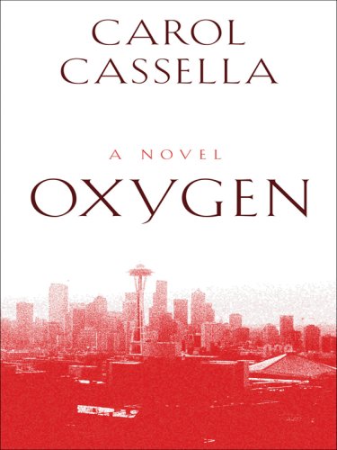Oxygen (Thorndike Press Large Print Basic Series) (9781410410726) by Cassella, Carol