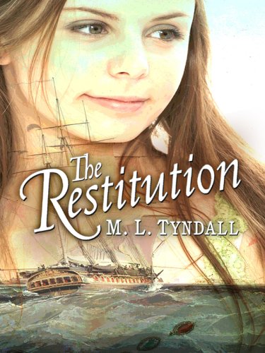 9781410410894: The Restitution (Legacy of the King's Pirates, Book 3) (Truly Yours Romance Club #13)