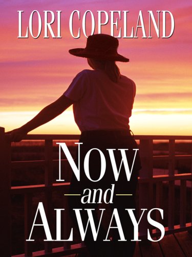 9781410410900: Now and Always (Thorndike Press Large Print Christian Romance Series)