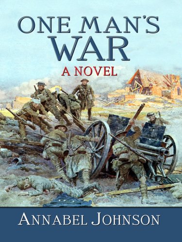 One Man's War (Thorndike Press Large Print Clean Reads) (9781410411020) by Johnson, Annabel