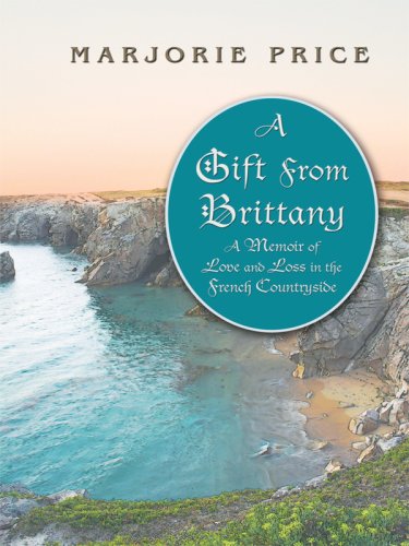 9781410411075: A Gift from Brittany: A Memoir of Love and Loss in the French Countryside (Thorndike Press Large Print Nonfiction Series) [Idioma Ingls]