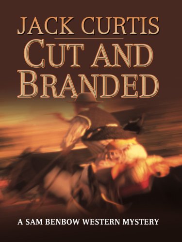 Imagen de archivo de Cut and Branded: A Sam Benbow Western Mystery (Thorndike Large Print Western Series) a la venta por WorldofBooks