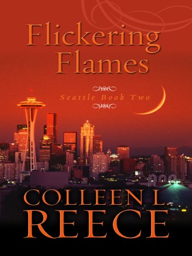 Flickering Flames (Seattle: Thorndike Press Large Print Christian Romance Series) (9781410411754) by Reece, Colleen L.