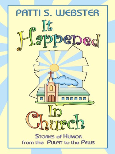 Beispielbild fr It Happened in Church : Stories of Humor from the Pulpit to the Pews zum Verkauf von Better World Books