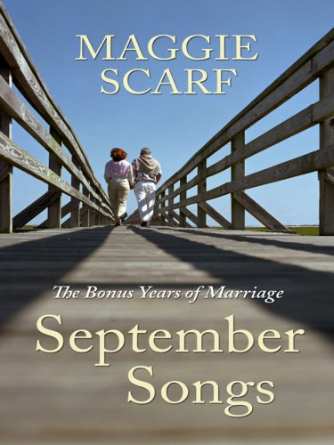 Stock image for September Songs : The Good News about Marriage in the Later Years for sale by Better World Books