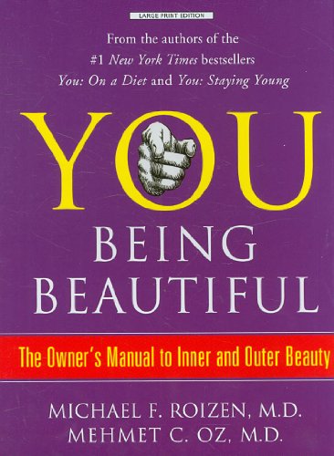 Imagen de archivo de You Being Beautiful: The Owner's Manual to Inner and Outer Beauty (Thorndike Large Print Health, Home and Learning) a la venta por AwesomeBooks