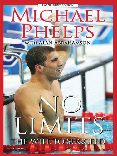 No Limits: The Will to Succeed (Thorndike Nonfiction) - Michael Phelps; Alan Abrahamson