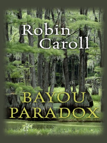 Stock image for Bayou Paradox for sale by Bill's Book Shed