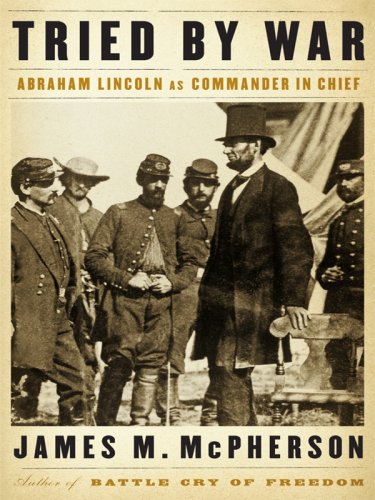 Imagen de archivo de Tried by War: Abraham Lincoln As Commander in Chief (Thorndike Press Large Print Nonfiction Series) a la venta por More Than Words