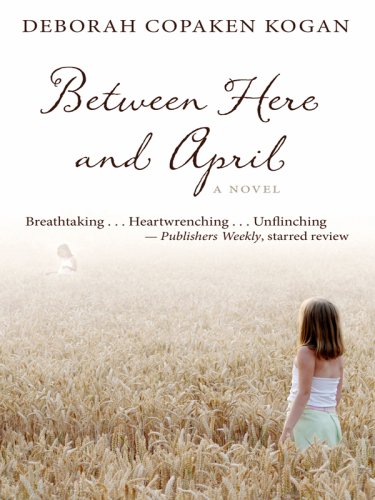 9781410413741: Between Here and April (Thorndike Press Large Print Core Series)