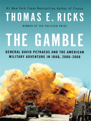 9781410414113: The Gamble: General David Petraeus and the American Military Adventure in Iraq, 2006-2008 (Thorndike Press Large Print Nonfiction Series)