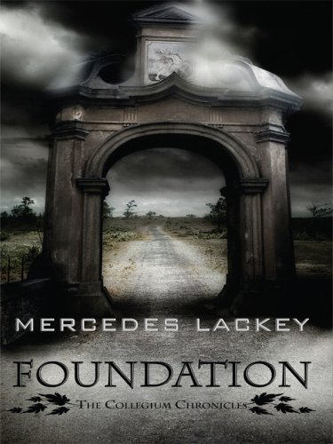 9781410414281: Foundation (The Collegium Chronicles: Thorndike Press Large Print Basic Series)