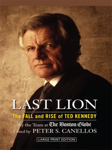 Stock image for Last Lion: The Fall and Rise of Ted Kennedy for sale by ThriftBooks-Dallas