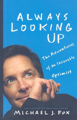 9781410415110: Always Looking Up: The Adventures of an Incurable Optimist (Thorndike Press Large Print Nonfiction Series)