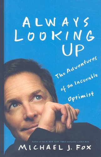 Stock image for Always Looking Up: The Adventures of an Incurable Optimist for sale by Wonder Book