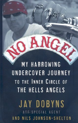 9781410415257: No Angel: My Harrowing Undercover Journey to the Inner Circle of the Hells Angels