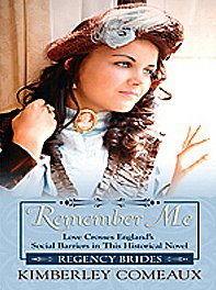 Regency Brides: Remember Me (Heartsong Novella in Large Print) (9781410415301) by Comeaux, Kimberley