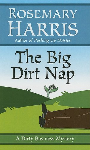 Stock image for The Big Dirt Nap for sale by M.M. DAVIES/BOOKFINDER