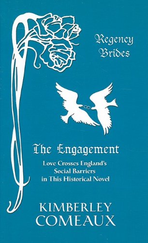 The Engagement: Love Crosses England's Social Barriers in This Historical Novel (Thorndike Press Large Print Christian Historical Fiction; Regency Brides) (9781410415356) by Comeaux, Kimberley