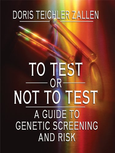 Stock image for To Test or Not to Test: A Guide to Genetic Screening and Risk for sale by ThriftBooks-Dallas