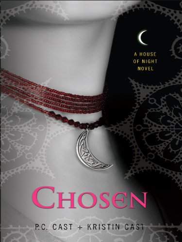 Chosen (The House of Night: Thorndike Press Large Print Literacy Bridge Series) (9781410416087) by Cast, P. C.; Cast, Kristin