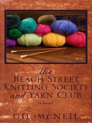 9781410416667: The Beach Street Knitting Society and Yarn Club (Thorndike Press Large Print Basic)