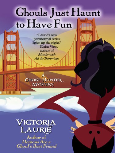 9781410416674: Ghouls Just Haunt to Have Fun (Thorndike Press Large Print Mystery Series; a Ghost Hunter Mystery)