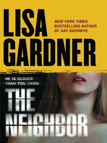 The Neighbor (Detective D. D. Warren) (9781410416797) by Gardner, Lisa