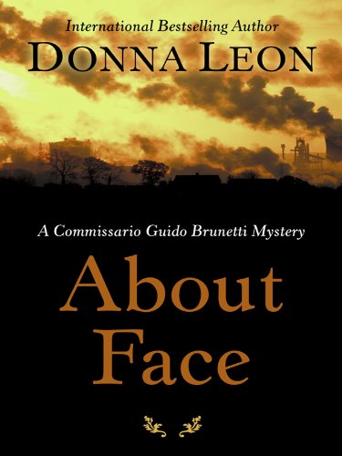 9781410417152: About Face (Commissario Guido Brunetti Mystery)