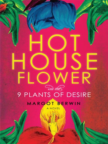 9781410417336: Hothouse Flower and the Nine Plants of Desire (Wheeler Publishing Large Print)