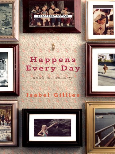 9781410417787: Happens Every Day: An All-Too-True Story (Thorndike Press Large Print Biography Series)